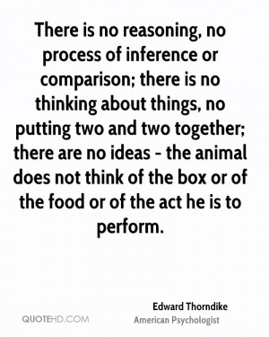 There is no reasoning, no process of inference or comparison; there is ...