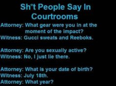 Things People Actually Said In Courtroom Statements
