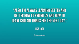 quote-Lisa-Loeb-also-im-always-learning-better-and-better-198178.png