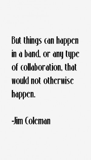 Jim Coleman Quotes & Sayings
