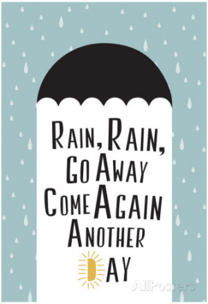 Rain, Rain, Go Away Minimalism Poster
