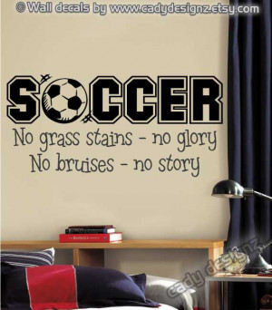 ... Wall Quote - Vinyl Wall Lettering - No Grass Stains No Glory - 15x32