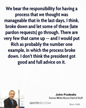 We bear the responsibility for having a process that we thought was ...