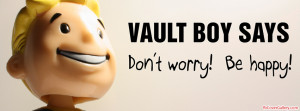 Vault Boy Says Don’t Worry! Be Happy! ~ April Fool Quote