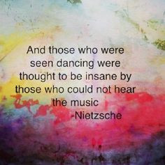 dance more music friedrich nietzsche lets dance nietzsche quotes dance ...