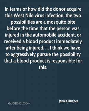 In terms of how did the donor acquire this West Nile virus infection ...