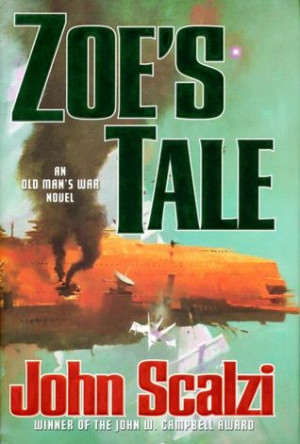 Start by marking “Zoe's Tale (Old Man's War, #4)” as Want to Read:
