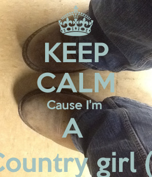 keep-calm-cause-i-m-a-country-girl-3.png