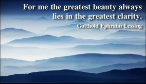 ... Beauty Lies In The Greatest Clarity By Gotthold Ephraim Lessing