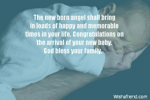... on the arrival of your new baby. God bless your family