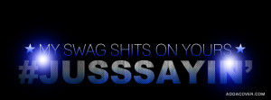 MY SWAG SHITS ON YOURS (JUSSSAYIN' SERIES) (BLUE) Facebook Cover
