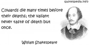 Famous quotes reflections aphorisms - Quotes About Death - Cowards die ...