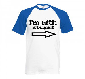 ... Funny-Sayings-Slogans-Jokes-tshirtsWith-Stupid-on-FOTL-Baseball-tshirt