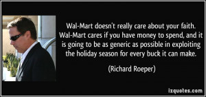 Wal-Mart doesn't really care about your faith. Wal-Mart cares if you ...