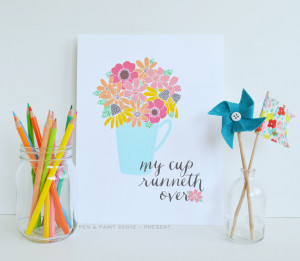 My cup runneth over Psalm 23 Color Version Quote, Floral, Inspiration ...