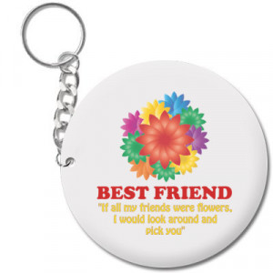 Best Friend Flower Quote on Wooden Key Chain