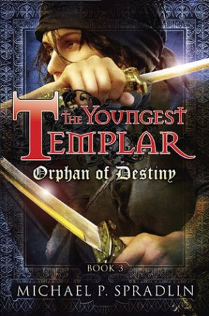 Start by marking “Orphan of Destiny (The Youngest Templar, #3)” as ...