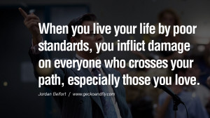 ... love. Empowering Jordan Belfort Quotes As Seen In Wolf Of Wall Street