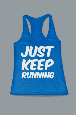 Just Keep Running Cool Runner Women's Work Out Tank Top Next Level ...