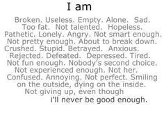 am sick of feeling inadequate. I wish that society would realize ...