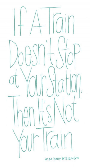... train doesnt stop at your station, then its not your train. Make sense