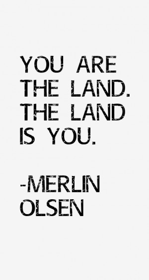 Merlin Olsen Quotes & Sayings