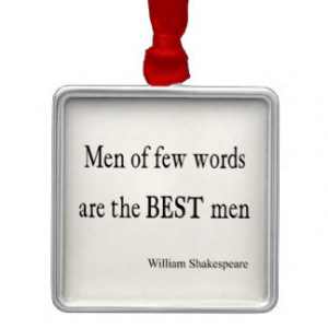 Shakespeare Quote Best Men of Few Words Quotes Christmas Ornaments