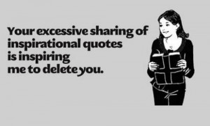 Inspirational Quote overload