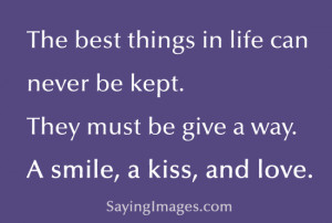 post The best thing in life can never be kept appeared first on Quotes ...