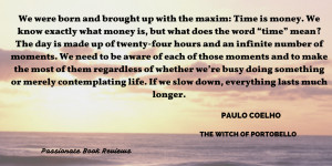 So here are 18 quotes from' The Witch Of Portobello ' By Paulo Coelho: