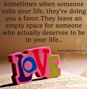 Sometimes When Someone Exists Your Life They’re Doing You A Favor ...