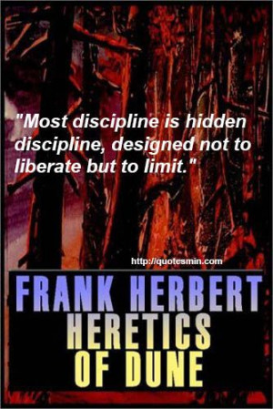 ... limit for more quotes http quotesmin com literary heretics of dune php