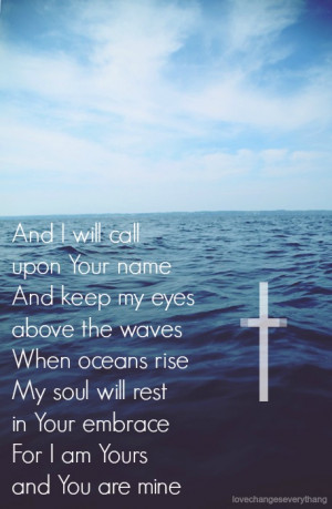 ... tumblr.com/post/52646788961/oceans-where-feet-may-fail-hillsong-united