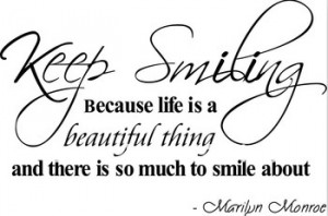 Keep Smiling Quotes Marilyn Monroe Marilyn monroe... keep smiling