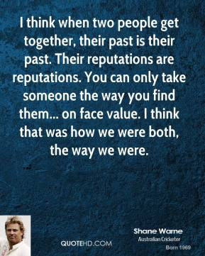 think when two people get together their past is their past their ...