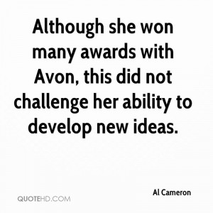 Although she won many awards with Avon, this did not challenge her ...