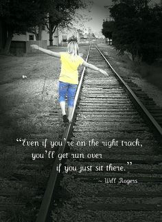 ... local railroad track with an inspirational quote added more quotes ads