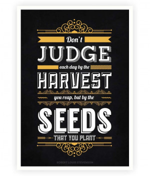 Lab No.4 Don't Judge Each Day By The Harvest Robert Louis Stevenson ...