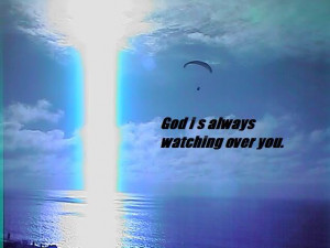 God-The creator God is watching us.