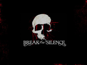 break the silence Background