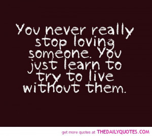 never-really-stop-loving-someone-love-quotes-sayings-pictures.jpg