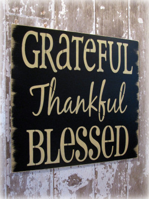 May you be grateful for the things in your life that can get ...