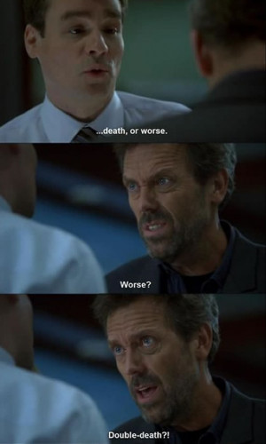 Dr. House Best Quotes EVER 00