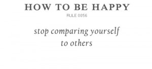 How to be happy: Stop comparing yourself to others