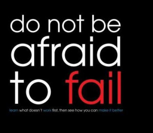 dont not be afraid to fail spiritual quotes