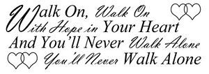 Youll-Never-Walk-Alone-Words-Quote-Vinyl-Decal-Sticker-Liverpool-VAYP