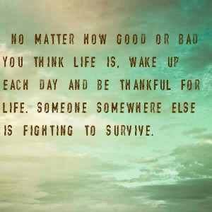 For all those that are fighting to survive