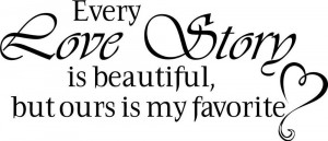 pcs Every Love Story is Beautiful Decor vinyl wall decal quote ...