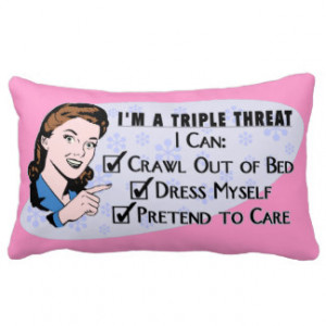 Funny Retro 50's Sarcastic Woman: Triple Threat Throw Pillows