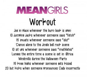 Mean Girls movie workout. - Fun for a girls night!- something i can do ...